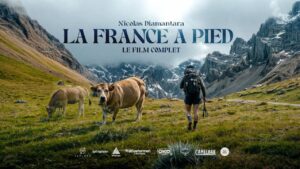 Film intégral : Traverser la France à pied